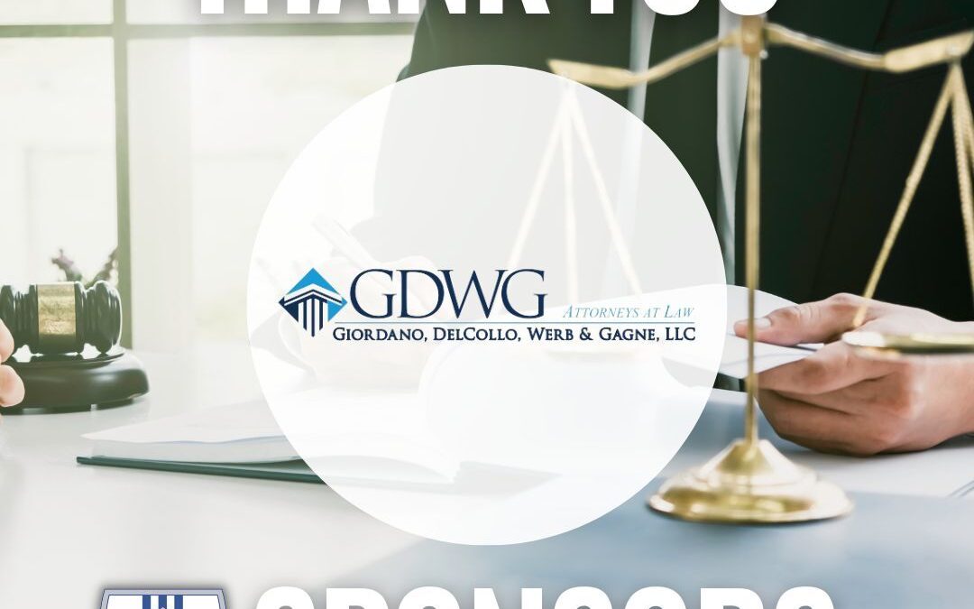 Thank You Sponsors: Giordano, DelCollo, Werb & Gagne, LLC